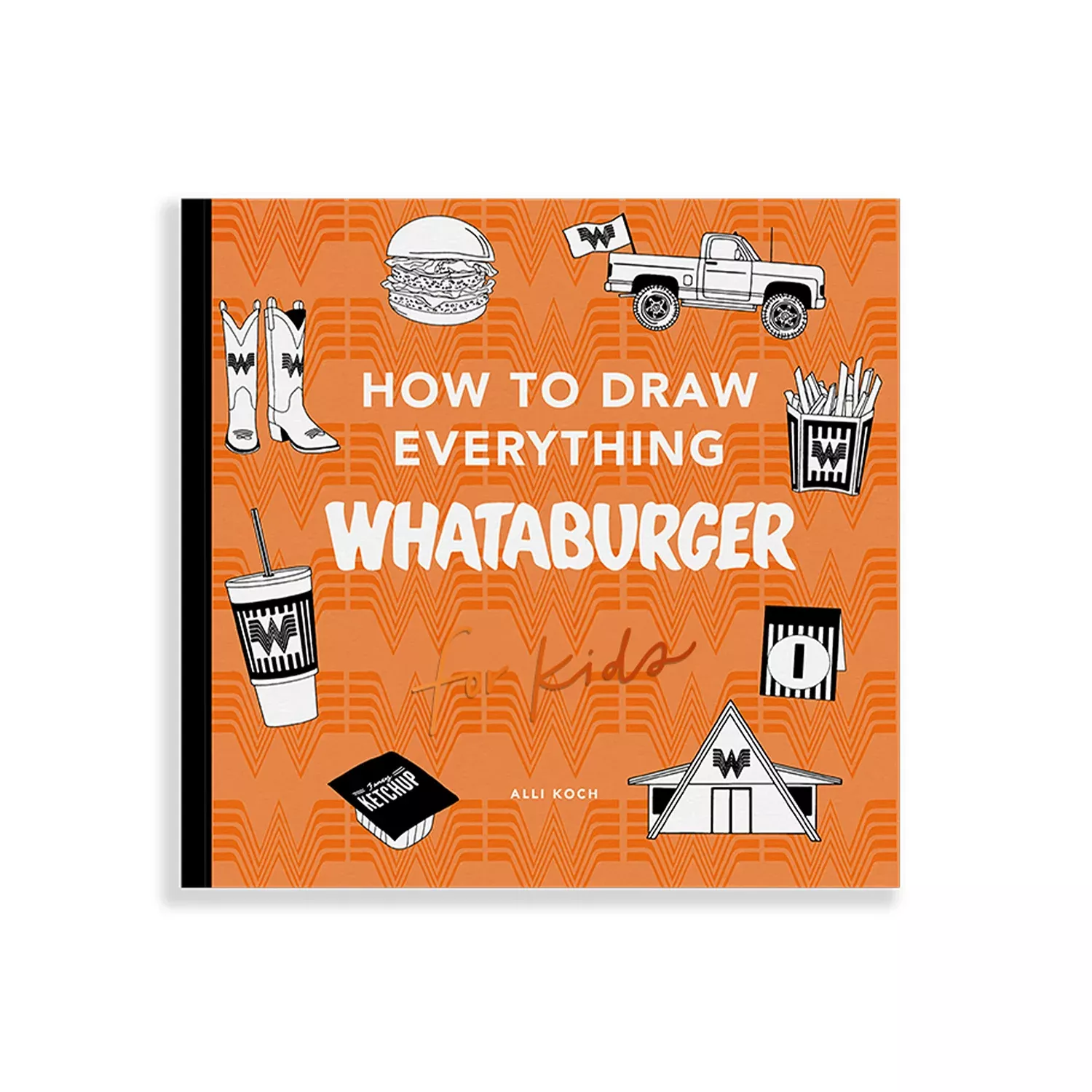How To Draw Everything Whataburger Book